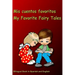Mis cuentos favoritos. My Favorite Fairy Tales. Bilingual Book in Spanish and English: Bilingue: inglés - español libro para niños. Dual Language Book