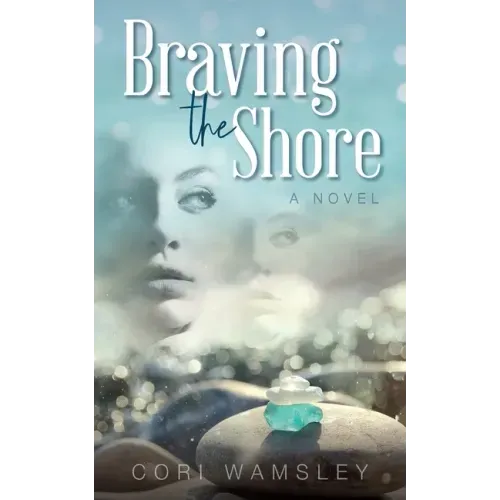 Braving the Shore: A Small Town Sisters Novel with a Sweet Romance