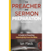 The Preacher and Sermon Preparation: A Guide to Preaching Meaningfully from the Bible