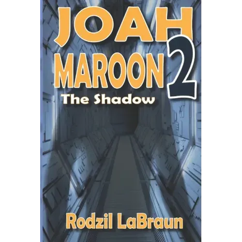 Joah Maroon 2: The Shadow - a thrilling space opera sequel