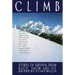 Climb: Stories of Survival from Rock, Snow and Ice