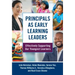 Principals as Early Learning Leaders: Effectively Supporting Our Youngest Learners