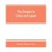 The dragon in China and Japan