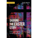 Sharing the Easter Story: From reading to living the gospel