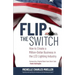 Flip the Switch: How to Create a Million-Dollar Business in the Lighting Industry