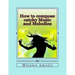 How to compose catchy Music and Melodies
