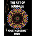The Art of Mandala: Adult Coloring Book,60 unique Mandalas, Stress Relieving Mandala Designs