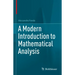 A Modern Introduction to Mathematical Analysis