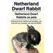 Netherland Dwarf Rabbit. Netherland Dwarf Rabbits as pets. Netherland Dwarf Rabbit book including pros and cons, care, housing, cost, diet and health.