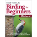 Stan Tekiela's Birding for Beginners: Midwest: Your Guide to Feeders, Food, and the Most Common Backyard Birds