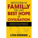 Institution of Family, The Last Best Hope of Civilisation: Civilisation Is the Consequence of Qualitative Evolution of Mankind