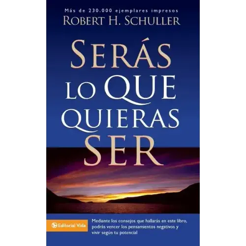 Serás Lo Que Quieras Ser