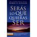 Serás Lo Que Quieras Ser