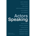 Actors Speaking