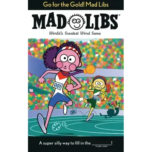 Go for the Gold! Mad Libs: World's Greatest Word Game about the Olympics
