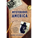 Mysterious America: The Ultimate Guide to the Nation's Weirdest Wonders, Strangest Spots, and Creepiest Creatures
