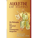 Augustine of Hippo: His Philosophy in a Historical and Contemporary Perspective