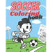 Soccer Coloring Book: Soccer Players Coloring Book Coloring Pages for Girls and Boys (Toddlers Preschoolers & Kindergarten) with Cute Simple
