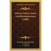 African Native Notes And Reminiscences (1908)