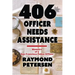 406: OFFICER NEEDS ASSISTANCE - Memoirs of a San Francisco Police Officer