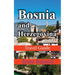 Bosnia and Herzegovina: Travel Guide