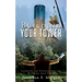 Building your Tower: Learning the Foundations for Building your Faith