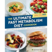 The Ultimate Fast Metabolism Diet Cookbook: Quick and Simple Recipes to Boost Your Metabolism and Lose Weight