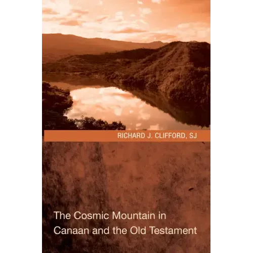 The Cosmic Mountain in Canaan and the Old Testament