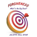 Forgiveness. What's the Big Deal?