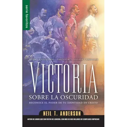 Victoria Sobre La Oscuridad - Serie Favoritos: Reconoce El Poder de Tu Identidad En Cristo