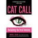 Cat Call: Reclaiming the Feral Feminine (an Untamed History of the Cat Archetype in Myth and Magic)
