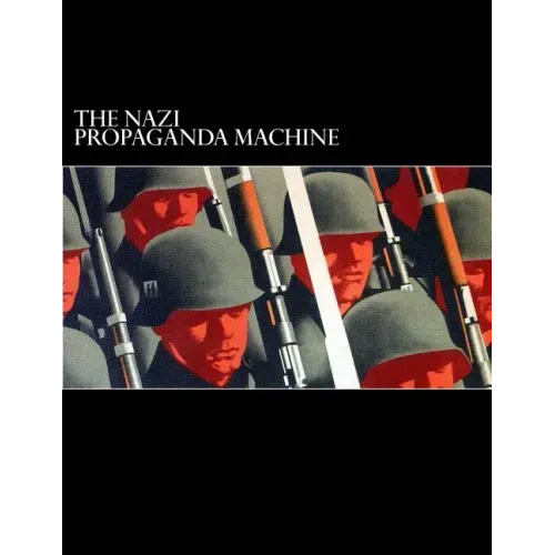The Nazi Propaganda Machine