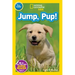 Jump, Pup! (National Geographic Kids Readers, Pre-Reader)
