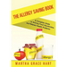 The Allergy Saving Book: A Complete Guide to Solving Food Sensitivities and Related Health Problems