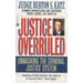 Justice Overruled: Unmasking the Criminal Justice System