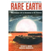 Rare Earth: Why Complex Life Is Uncommon in the Universe