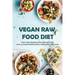 Vegan Raw Food Diet: Tasty And Creative Raw Food Delights With 75 Vegan Recipes And A Three-Week Diet Plan: Vegan Book Recipes