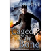 Caged in Bone: An Urban Fantasy Novel