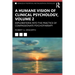 A Humane Vision of Clinical Psychology, Volume 2: Explorations Into the Practice of Compassionate Psychotherapy