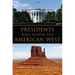 Presidents Who Shaped the American West