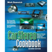 Car Stereo Cookbook