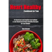 Heart Healthy Cookbook for Two: 75 American and English Low Sodium & Low Cholesterol Heart Healthy Recipes for any Budget