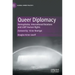 Queer Diplomacy: Homophobia, International Relations and Lgbt Human Rights