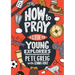 How to Pray: A Guide for Young Explorers