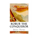 Robur the Conqueror: The Clipper of the Clouds