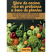 Libro de cocina rico en proteínas a base de plantas: Un libro de cocina vegano completo con recetas rápidas y fáciles de alto contenido de proteínas p
