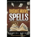 Instant Money Spells - Money Magick that works! Easy spells for beginners learning money magick
