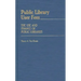 Public Library User Fees: The Use and Finance of Public Libraries