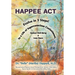 H.A.P.P.E.E A.C.T.: Evolve in 3 Steps! To a Life of Superconscious Contentment, Optimal Well-Being, & Inner Peace.