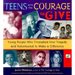 Teens with the Courage to Give: Young People Who Triumphed Over Tragedy and Volunteered to Make a Difference (Call to Action Book)